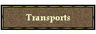 Transports